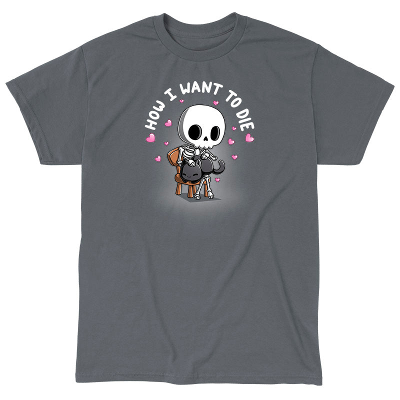 Classic Cotton T-shirt_TeeTurtle charcoal gray How I Want To Die apparel featuring a skeleton sitting on a chair petting a black cat surrounded by pink hearts with the caption, "How I Want To Die".