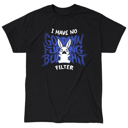 Classic Cotton T-shirt_TeeTurtle I Have No F***ing Filter black t-shirt featuring an angry cartoon rabbit yelling with the text "I have no" and several swear words blocked by its body, then " filter" written in bold, chaotic blue letters in the background. 