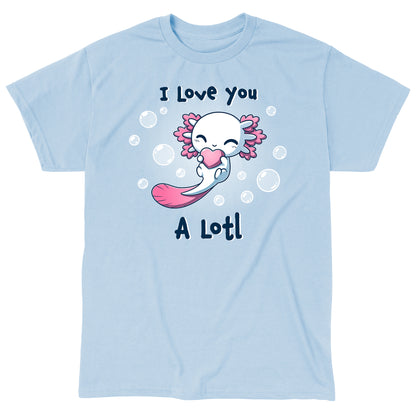 Classic Cotton T-shirt_TeeTurtle I Love you A Lotl light blue t-shirt featuring an illustration of a smiling white axolotl with a pink fins and a pink tail holding a pink heart surrounded by bubbles with "I LOVE YOU" written on top and "A Lotl" written underneath.