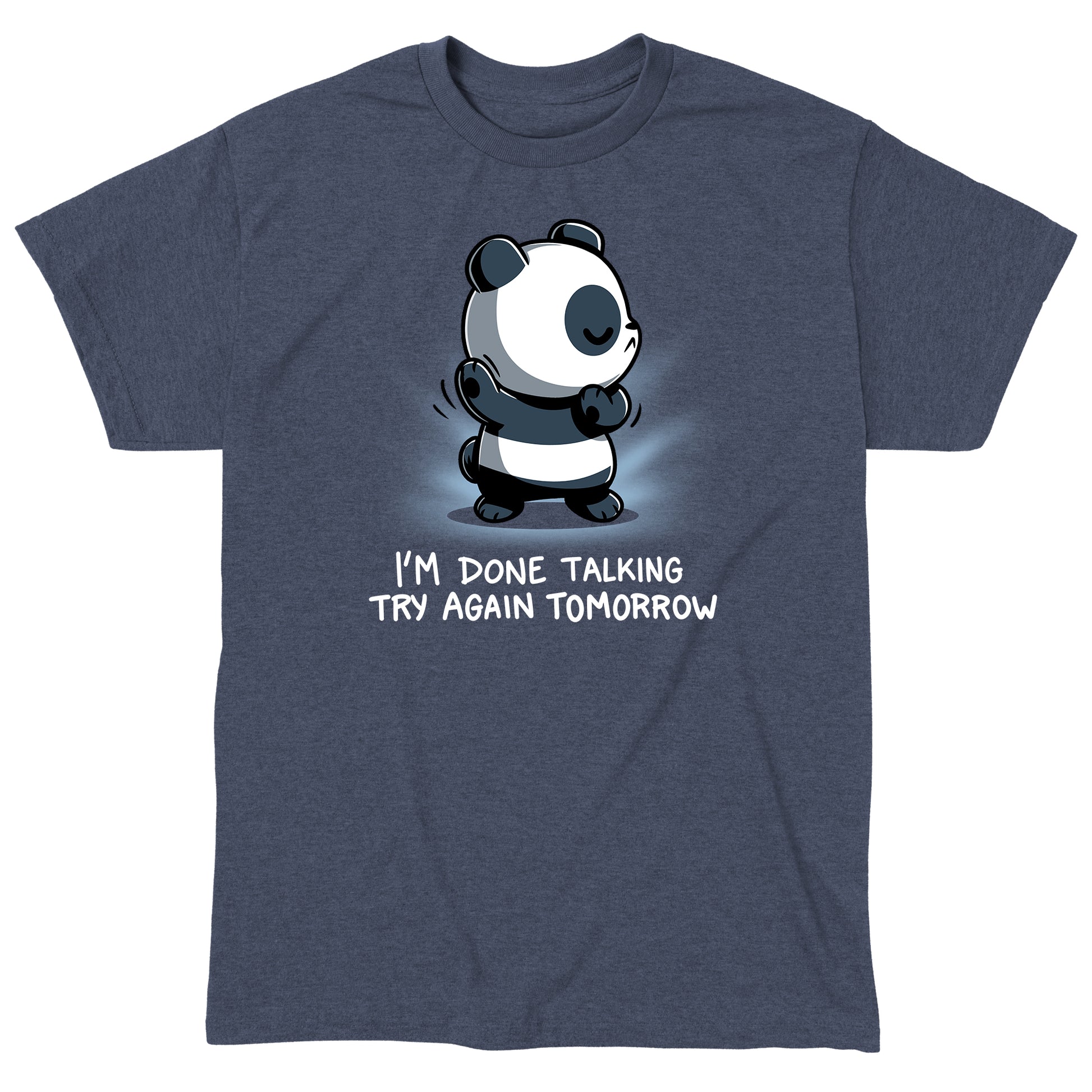 Classic Cotton T-shirt_TeeTurtle I'm Done Talking Heather Navy t-shirt featuring an illustration of a panda with its eyes closed and arms up,  accompanied by the text, "I'M DONE TALKING TRY AGAIN TOMORROW. 