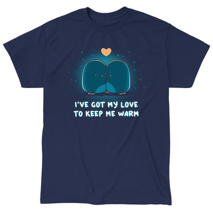 Classic Cotton T-shirt_TeeTurtle navy blue I've Got My Love to Keep Me Warm apparel featuring two hugging penguins with a heart between them and falling snow in the background, with the caption, "I've Got My Love to Keep Me Warm".