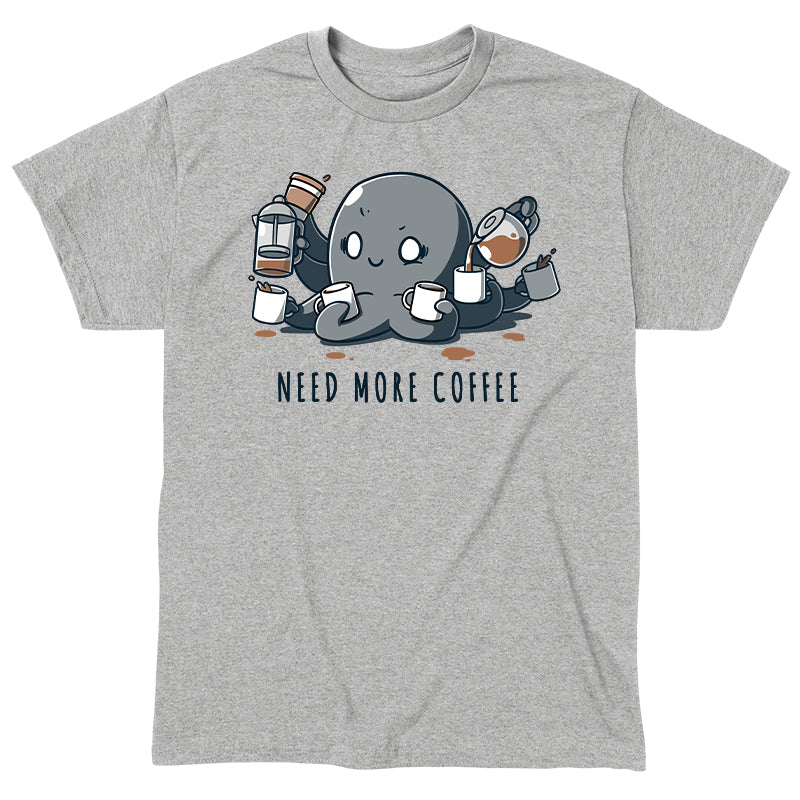 Classic Cotton T-shirt_TeeTurtle Need More Coffee Octopus Heather Gray t-shirt featuring octopus holding various coffee mugs and pitchers, pouring coffee into mugs. Text below reads "NEED MORE COFFEE." 