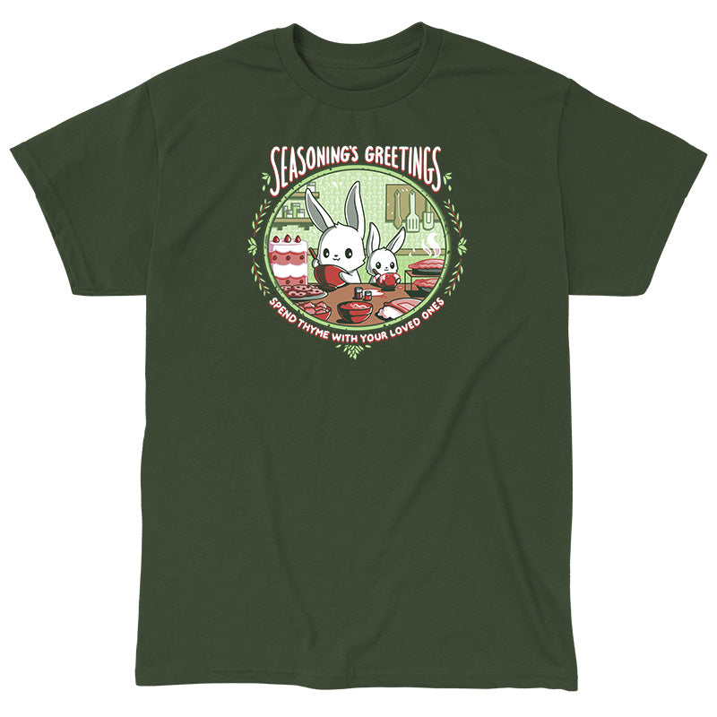 Classic Cotton T-shirt_TeeTurtle Seasoning's Greetings Forest Green t-shirt featuring two cartoon rabbits prepare food in a kitchen with the text "SEASONING'S GREETINGS" above them and "Spend Thyme With Your Loved Ones" below. Holiday baking decorations frame the scene. 