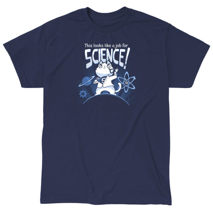 Classic Cotton T-shirt_TeeTurtle This Looks Like a Job for Science navy blue t-shirt featuring a cartoon illustration of a white cat dressed in a white suit revealing a shirt underneath that has an "S" on it while holding black glasses surrounded by a planet and orbs. The words "This looks like a job for SCIENCE!" is written on top of the illustration.