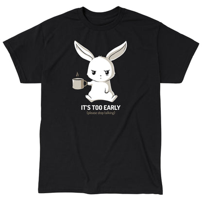 Classic Cotton T-shirt_TeeTurtle black Too Early. Featuring a grumpy bunny holding a cup of coffee.