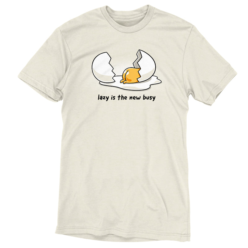 Description: A Gudetama T-shirt featuring the Lazy is the New Busy character.