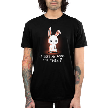 Unimpressed with this TeeTurtle "I Left My Room For This?" men's t-shirt.