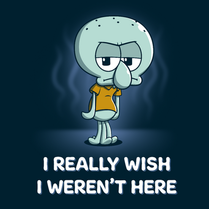 Premium Cotton T-shirt_TeeTurtle navy blue I Really Wish I Weren't Here apparel featuring Squidward Tentacles from SpongeBob SquarePants with a grumpy expression, and wavy lines in the background, with the caption, "I Really Wish I Weren't Here".