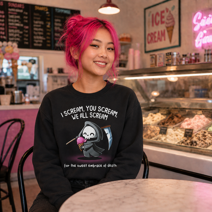 Crew Neck Sweatshirt_TeeTurtle black I Scream, You Scream Crew Neck Sweatshirt featuring a cute grim reaper holding a pink ice cream cone beside a scythe with the text "I Scream, You Scream, We All Scream" and "for the sweet embrace of death."