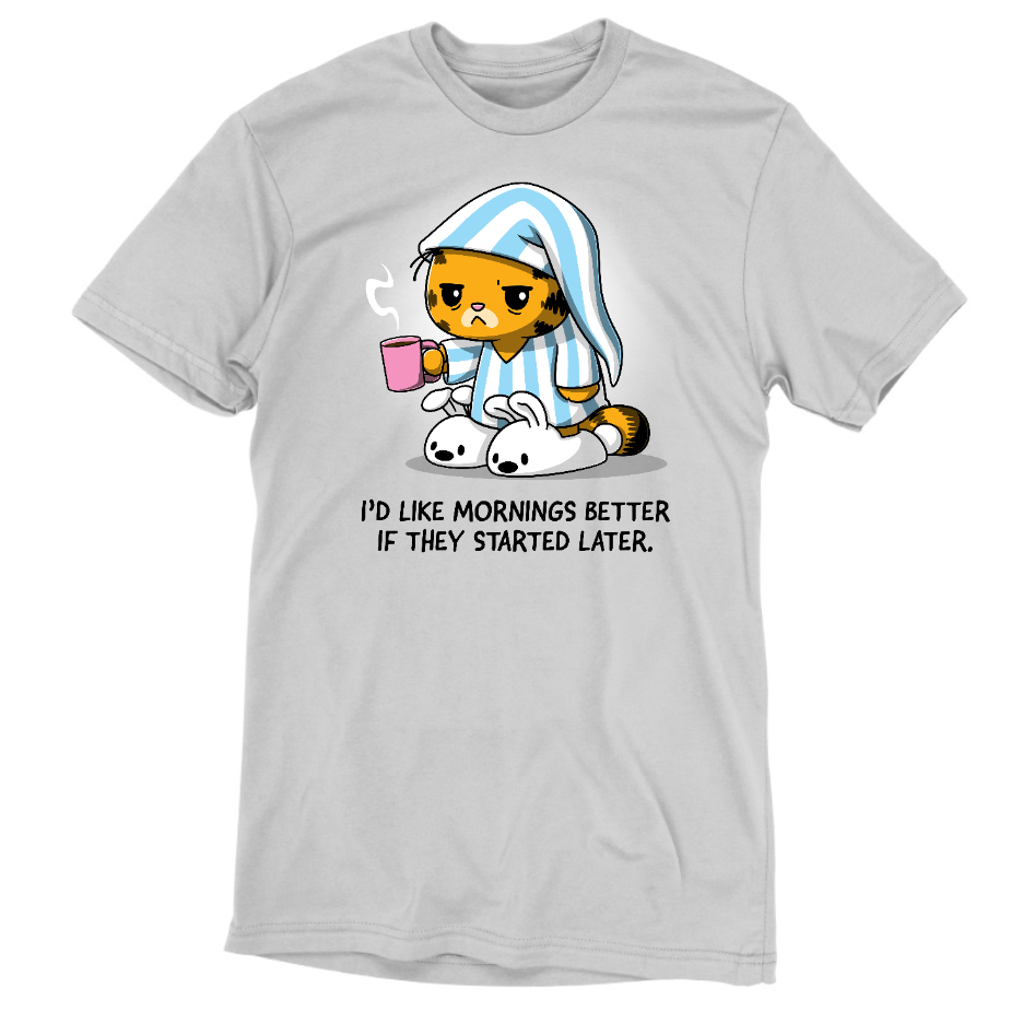 Premium Cotton T-shirt_TeeTurtle silver gray I'd Like Mornings Better If They Started Later apparel featuring a grumpy, tired Garfield wearing pajamas and holding a cup of coffee with the caption, "I'd Like Mornings Better If They Started Later".