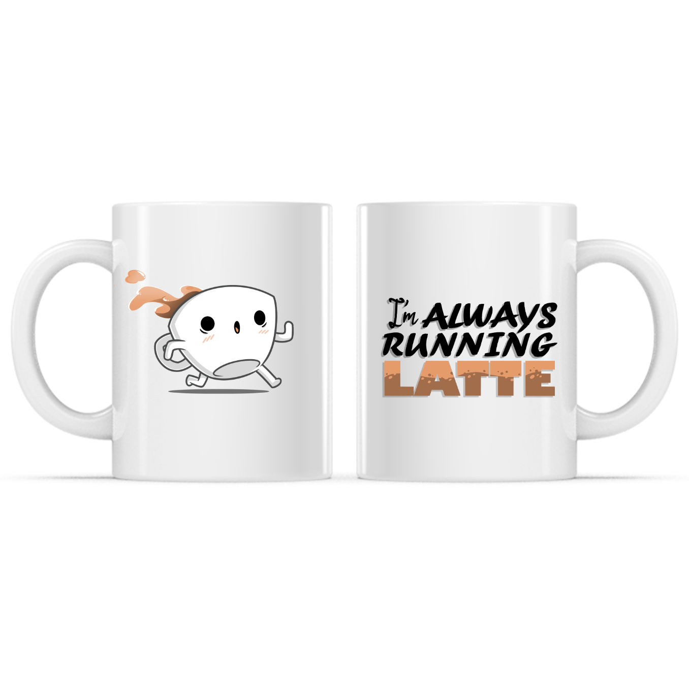Ceramic Mug_TeeTurtle I'm Always Running Latte white mug featuring a running coffee cup with the caption, “I'm Always Running Latte“.