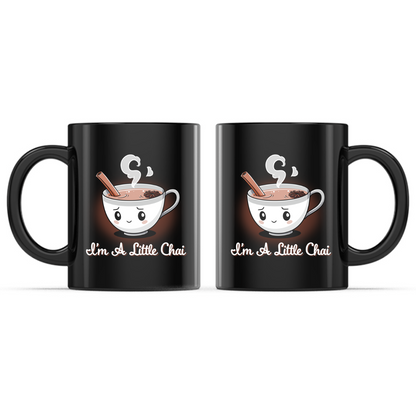 Ceramic Mug_TeeTurtle I'm a Little Chai Mug black mug featuring a smiling cup of chai tea with a cinnamon stick, star anise, and rising steam above the phrase "I'm A Little Chai."