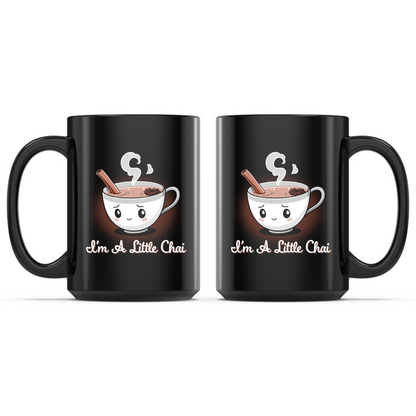 Ceramic Mug_TeeTurtle I'm a Little Chai Mug black mug featuring a smiling cup of chai tea with a cinnamon stick, star anise, and rising steam above the phrase "I'm A Little Chai."