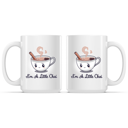 Ceramic Mug_TeeTurtle I'm a Little Chai Mug white mug featuring a smiling cup of chai tea with a cinnamon stick, star anise, and rising steam above the phrase "I'm A Little Chai."