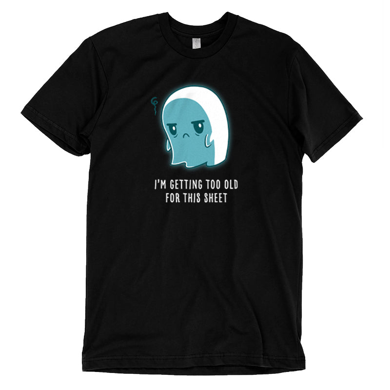A casual fit black t-shirt made with Super Soft Ringspun Cotton, that says "I'm Getting Too Old for this Sheet" by TeeTurtle.