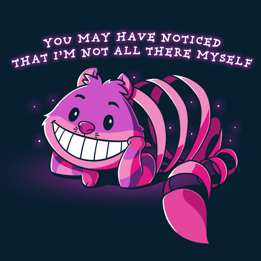 Alice in Wonderland licensed I'm Not All There Myself products featuring the Cheshire Cat on a t-shirt. Brand Name: Disney