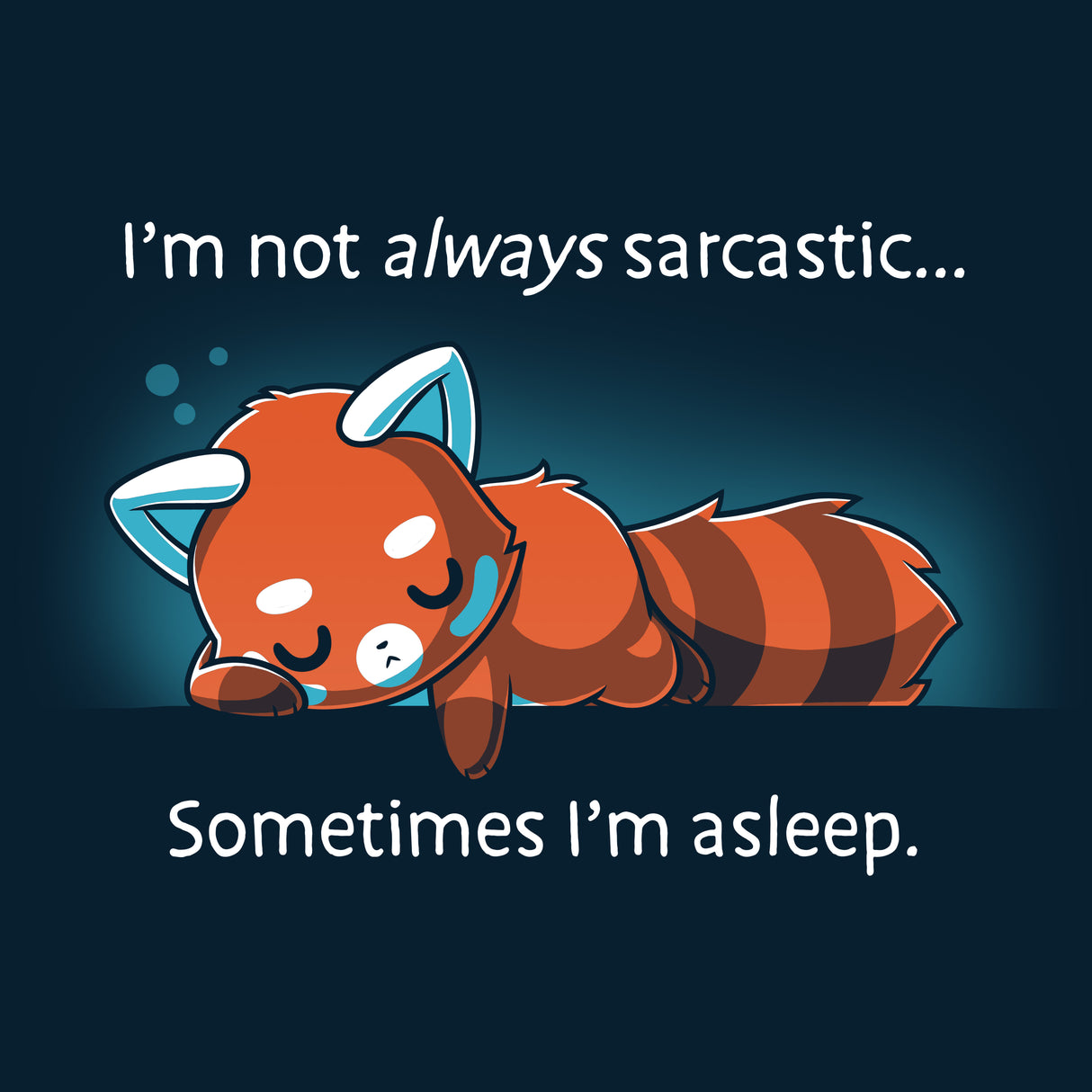 I'm Not Always Sarcastic | Funny, cute & nerdy t-shirts – TeeTurtle