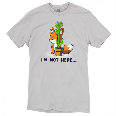 Premium Cotton T-shirt_TeeTurtle silver gray I'm Not Here featuring an anxious fox awkwardly trying to hide behind a thin potted plant with the words "I'm Not Here..." below.