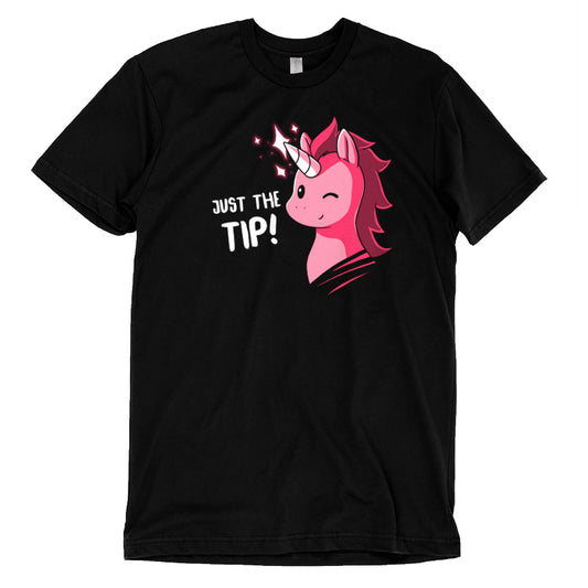 Black Just the Tip! t-shirt featuring a pink cartoon unicorn with the phrase 