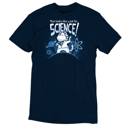 Premium Cotton T-shirt_TeeTurtle This Looks Like a Job for Science navy blue t-shirt featuring a cartoon illustration of a white cat dressed in a white suit revealing a shirt underneath that has an "S" on it while holding black glasses surrounded by a planet and orbs. The words "This looks like a job for SCIENCE!" is written on top of the illustration.