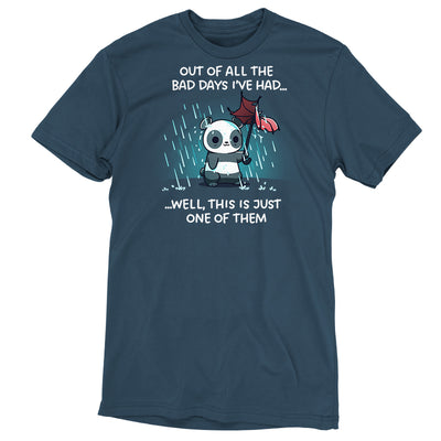 Premium Cotton T-shirt_TeeTurtle denim blue Just Another Bad Day apparel featuring an anxious panda holding a blown-out umbrella in a rainstorm with the caption, “Out of all the bad days I’ve had… well, this is just one of them“.