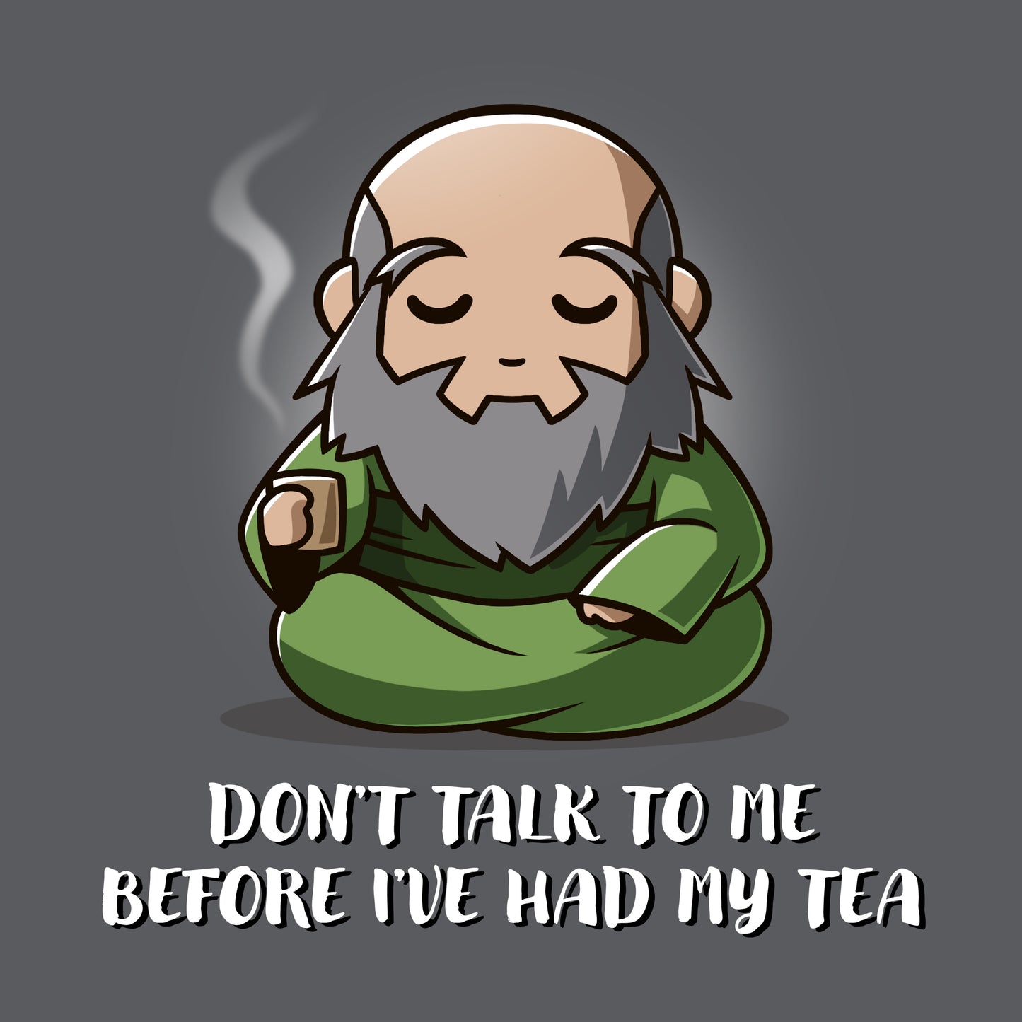 Premium Cotton T-shirt_TeeTurtle charcoal gray Don't Talk To Me Before I've Had My Tea apparel featuring Iroh sitting down with a calm expression and holding a steaming mug of tea.