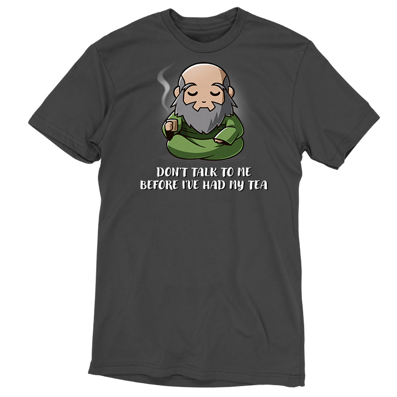 Premium Cotton T-shirt_TeeTurtle charcoal gray Don't Talk To Me Before I've Had My Tea apparel featuring Iroh sitting down with a calm expression and holding a steaming mug of tea.