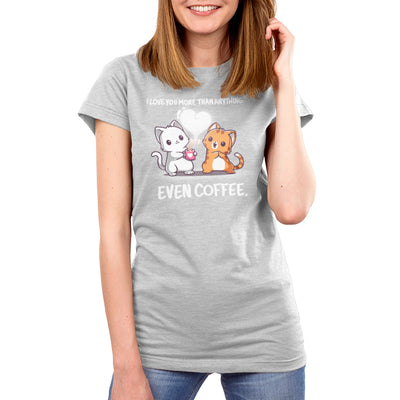 Premium Cotton T-shirt_TeeTurtle silver gray I Love You More Than Coffee apparel featuring a cat holding a cup of coffee telling another cat that, "I Love You More Than Anything. Even Coffee."