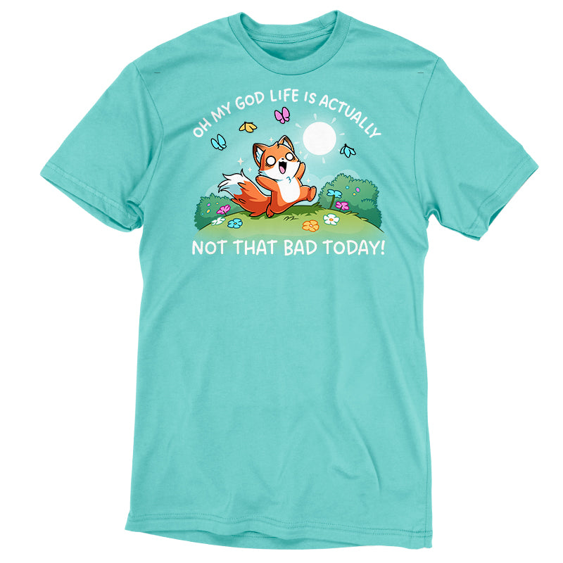 Premium Cotton T-shirt_TeeTurtle Caribbean blue Life Is Not That Bad Today apparel featuring an anxious fox with bags under its wide eyes running in a meadow with colorful flowers and butterflies, with the caption, “Oh My God Life is Actually, Not That Bad Today!“.