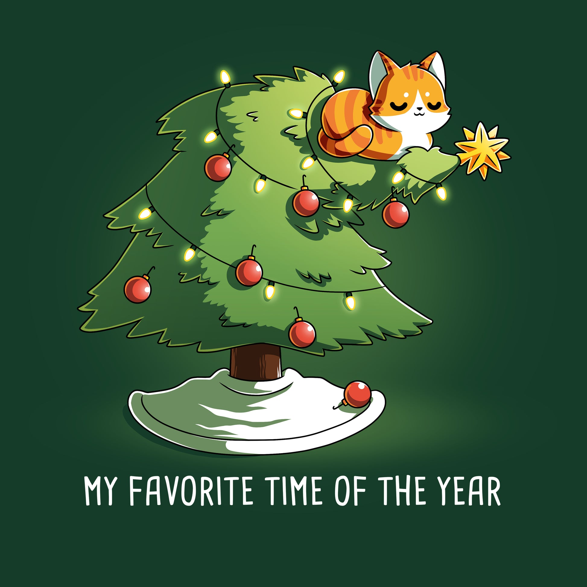 Premium Cotton T-shirt_TeeTurtle forest green My Favorite Time Of Year apparel featuring an orange tabby sitting on top of a Christmas tree that’s bending underneath its weight, with the caption, “My Favorite Time Of The Year“.