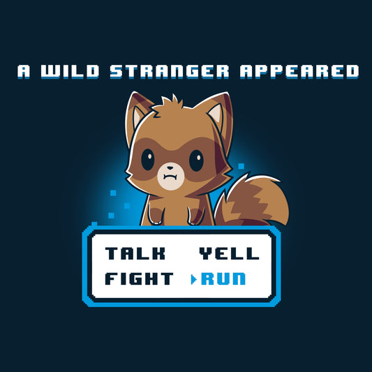 Premium Cotton T-shirt_Teeturtle A Wild Stranger Appeared navy blue Featuring a Raccoon beneath the words 'A Wild Stranger Appeared' with a RPG input screen with 'Talk, Yell, Fight, Run' beneath with 'Run' selected.