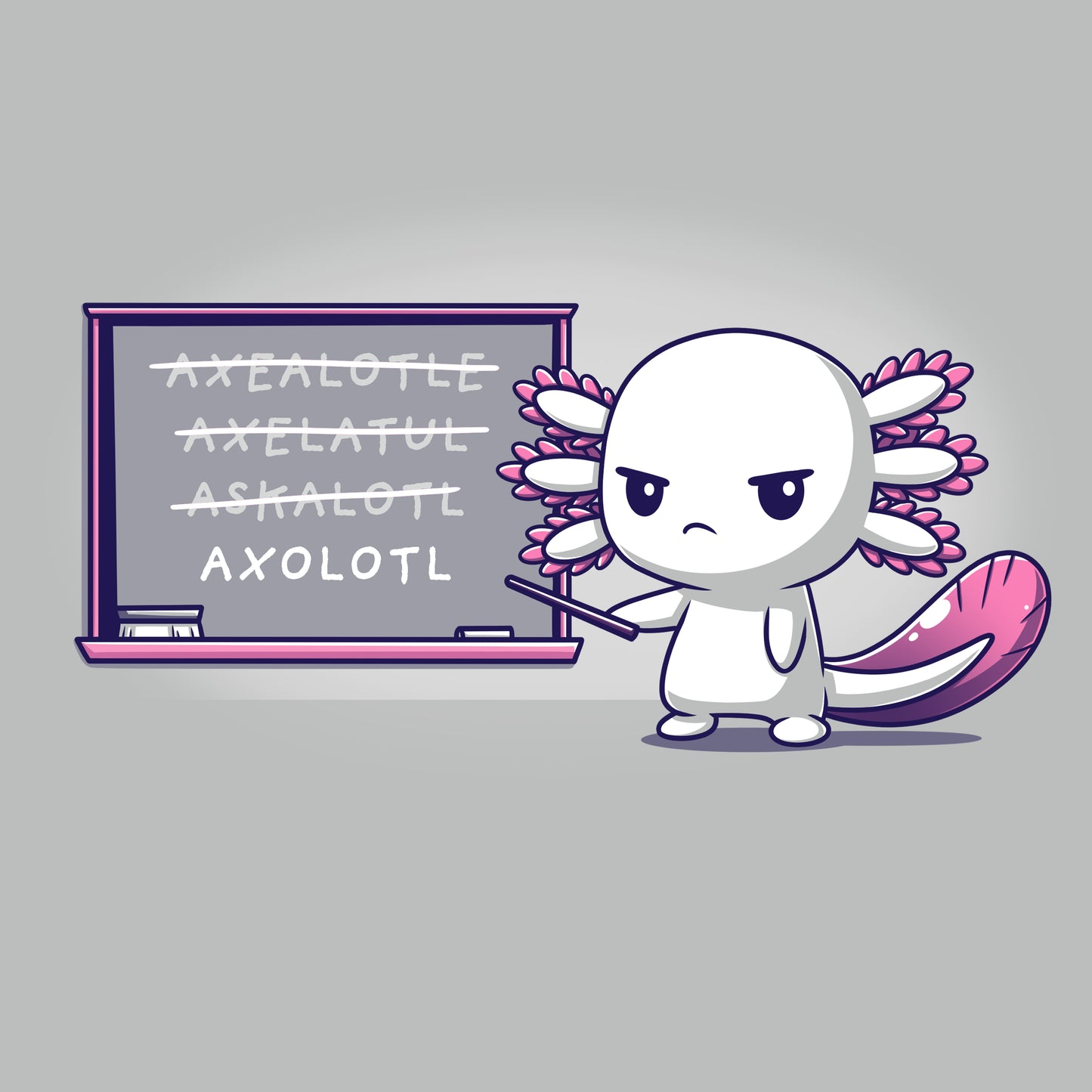 A cartoon axolotl stands in front of a chalkboard for an "Axolotl Lesson," pointing at the correctly spelled word, while several incorrect spellings are crossed out. The axolotl is adorably dressed in a silver t-shirt made from super soft ringspun cotton from monsterdigital.