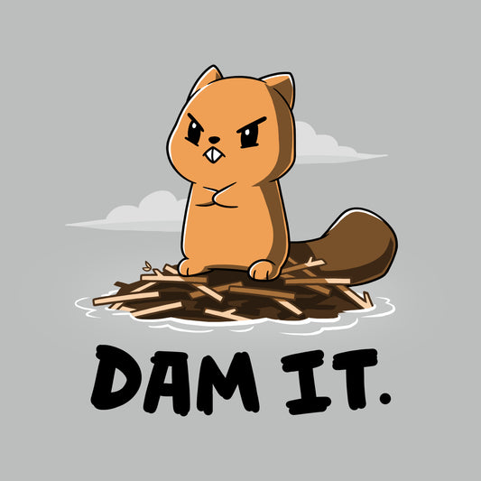 A cartoon beaver with an angry expression stands on a dam of sticks with the text 