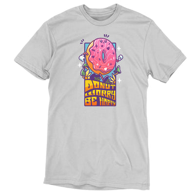 Premium Cotton T-shirt_TeeTurtle silver gray Donut Worry Be Happy apparel featuring a happy doughnut walking among grass and mushrooms with the caption, “Donut Worry Be Happy“ in an eighties, groovy, psychedelic font.