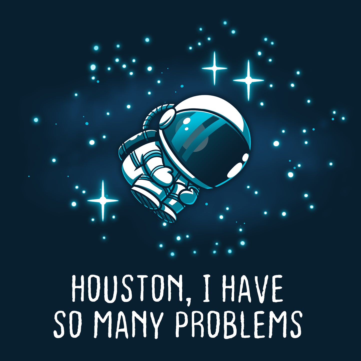 Houston, I Have So Many Problems