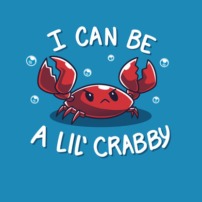 Premium Cotton T-shirt_Teeturtle I Can Be a Lil' Crabby cobalt blue t-shirt featuring a grumpy little cartoon crab with 'I can be a lil' crabby' written above and below the image.