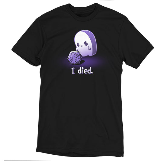 Premium Cotton T-shirt_TeeTurtle I Died. black t-shirt featuring a sad white ghost that rolled a D1 tabletop game dice with the text 