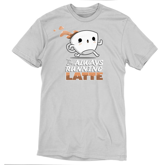 A light gray, super soft ringspun cotton T-shirt featuring an illustration of a running coffee cup spilling liquid, paired with the text 