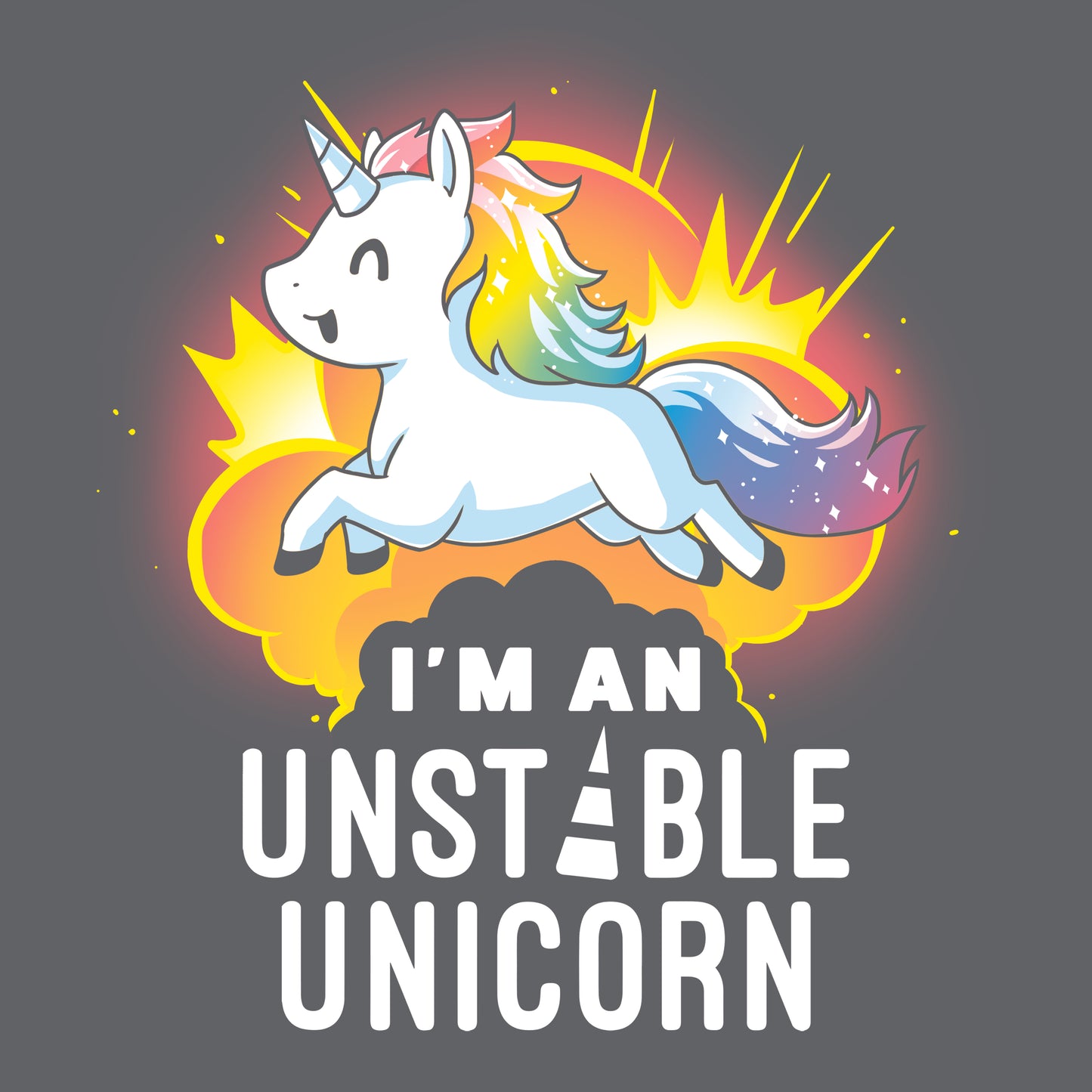 Premium Cotton T-shirt_Teeturtle I'm an Unstable Unicorn charcoal gray t-shirt featuring a unicorn with a rainbow mane and tail leaping with an explosion behind it. Below are the bold white words "I'M AN UNSTABLE UNICORN."