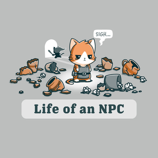 Illustration of a sad cat dressed as an NPC in a silver T-shirt surrounded by broken pots and debris, with a speech bubble saying 