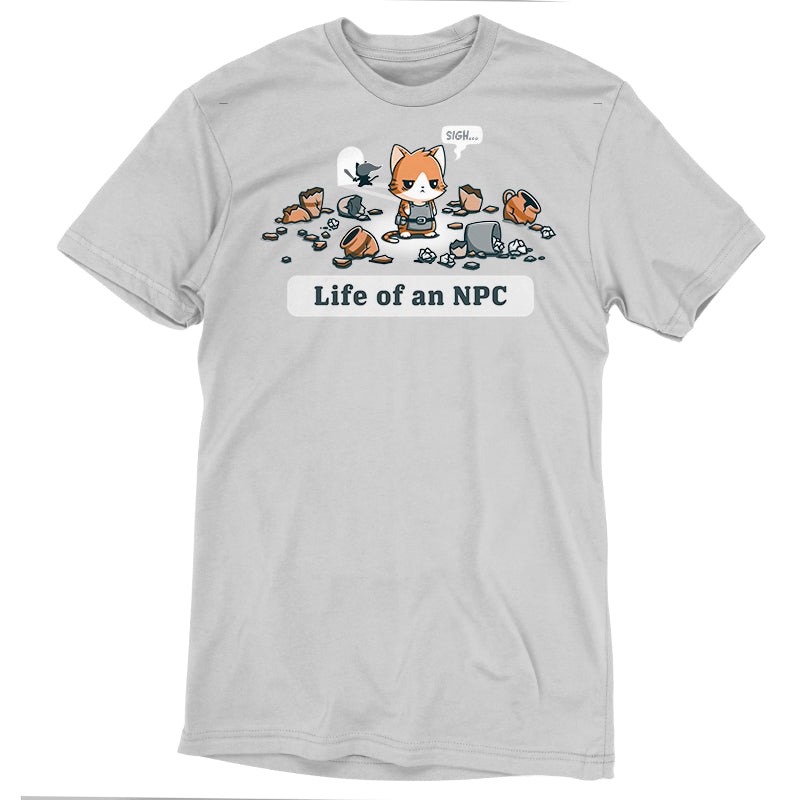 A super soft ringspun cotton t-shirt in light grey features a fox character standing amidst broken pots with the text "Life of an NPC" below. The fox has a speech bubble saying, "Sigh..." Enjoy the comfort of this quirky silver Life Of An NPC by monsterdigital.