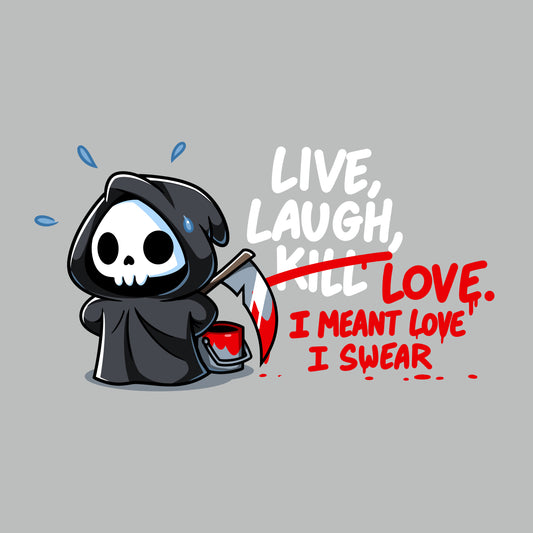 Premium Cotton T-shirt_TeeTurtle silver gray Live, Laugh, Kill featuring the Grim Reaper writing out, 