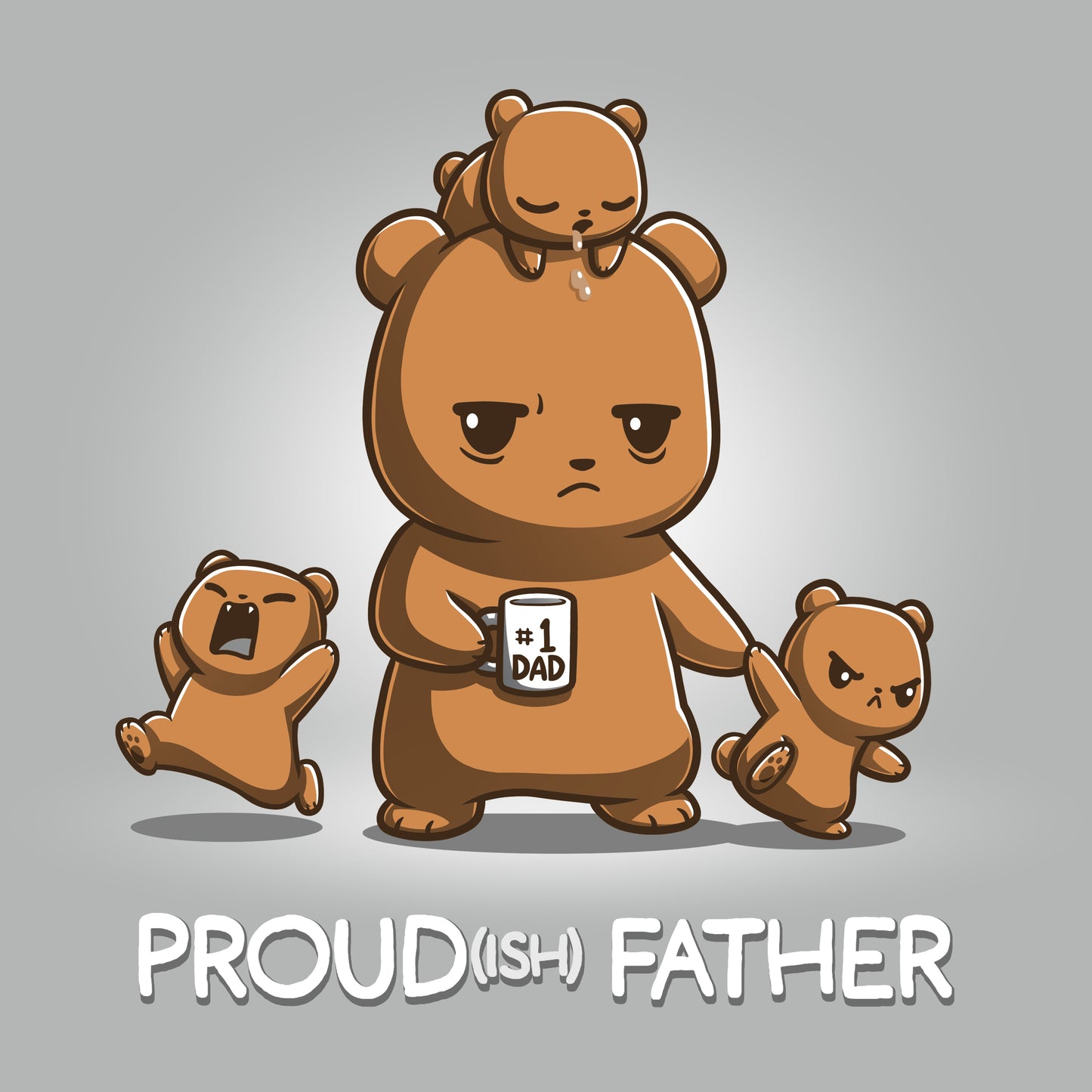 An illustration of a bear holding a "#1 Dad" mug with a baby bear on its head, one bear cub crying, and another bear cub pulling on its leg. The text "PROUD(ISH) FATHER" is at the bottom, making this Proud(ish) Father T-shirt made by monsterdigital from super soft ringspun cotton perfect for any dad's wardrobe.
