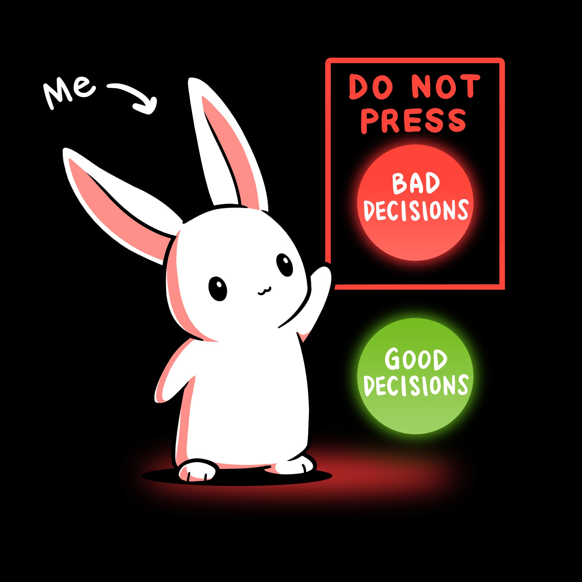 Premium Cotton T-shirt - A cartoon rabbit, the Bad Decision Bunny, labeled "me," points to a red button labeled "BAD DECISIONS" next to a green button labeled "GOOD DECISIONS," with a sign that says "DO NOT PRESS." Available on a super soft ringspun cotton unisex apparelby monsterdigital.