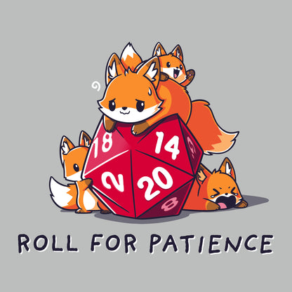 Premium Cotton T-shirt_TeeTurtle Roll for Patience silver gray t-shirt featuring one large orange fox looking worn out and three smaller foxes playing around a red 20-sided tabletop gaming die with "ROLL FOR PATIENCE" written below.