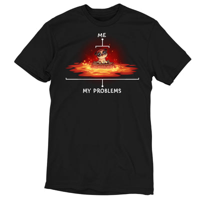 Premium Cotton T-shirt_TeeTurtle black Surrounded by Problems apparel featuring a pug sitting on a rock surrounded by lava, with the pub labeled, “Me”, and the lava being labeled, “My Problems”.