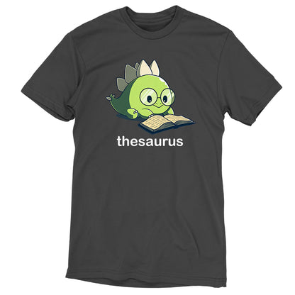 Premium Cotton T-shirt - A charcoal gray apparel featuring a graphic of a green dinosaur wearing glasses and reading a book. The text below the image reads "Thesaurus." This "Thesaurus" apparel is brought to you by monsterdigital.