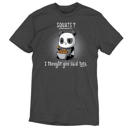 A charcoal gray T-shirt featuring a cartoon panda eating tater tots with the text: "Tots > Squats." The Tots > Squats by monsterdigital is made from super soft ringspun cotton for ultimate comfort.