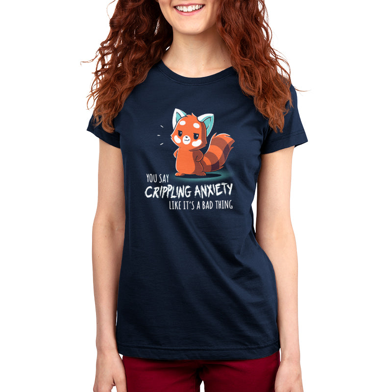 Premium Cotton T-shirt_TeeTurtle You Say Crippling Anxiety Like It's a Bad Thing navy blue t-shirt featuring a red panda smirking with its hands on its hips. The text reads "you say crippling anxiety like it's a bad thing."