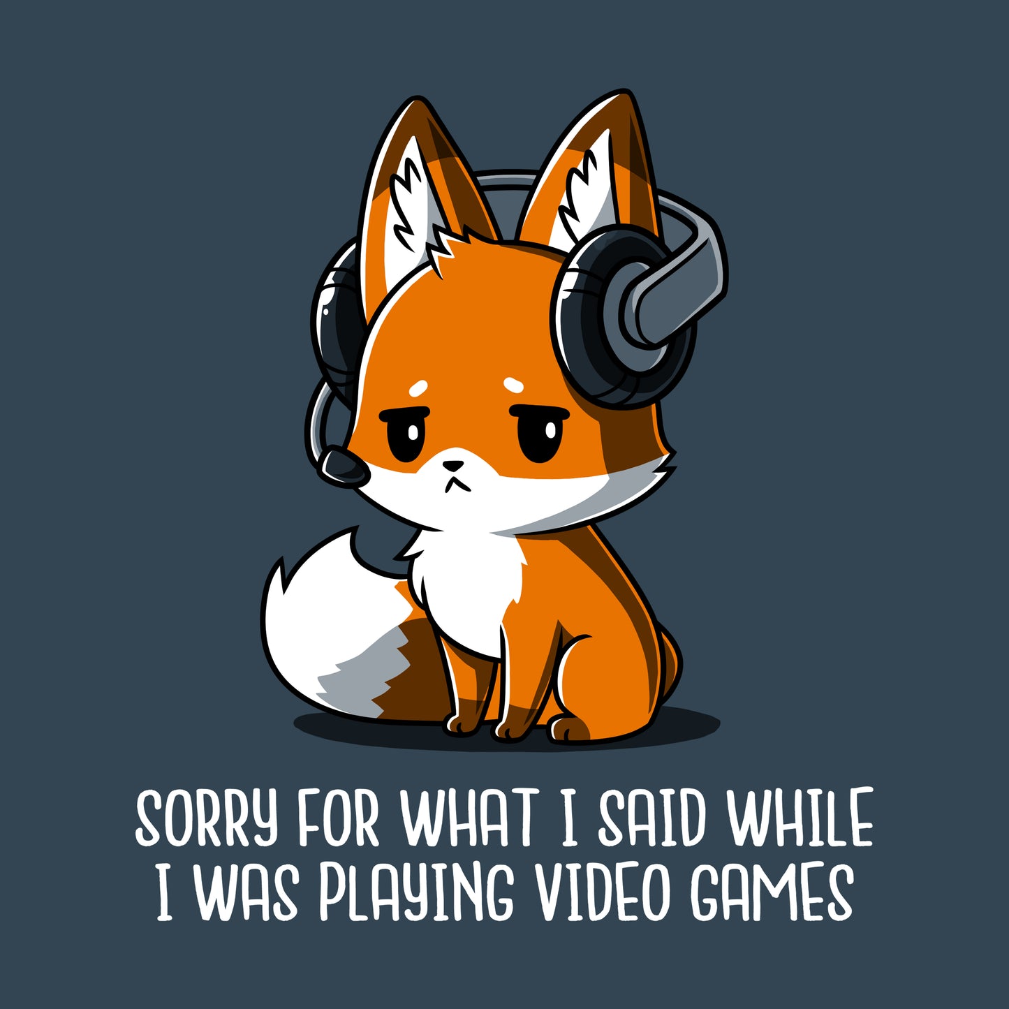 Premium Cotton T-shirt - A cartoon fox wearing a headset looks apologetic with the text "Sorry for what I said while I was playing video games" written below on a denim blue Sorry For What I Said, made from monsterdigital Super Soft Ringspun Cotton.